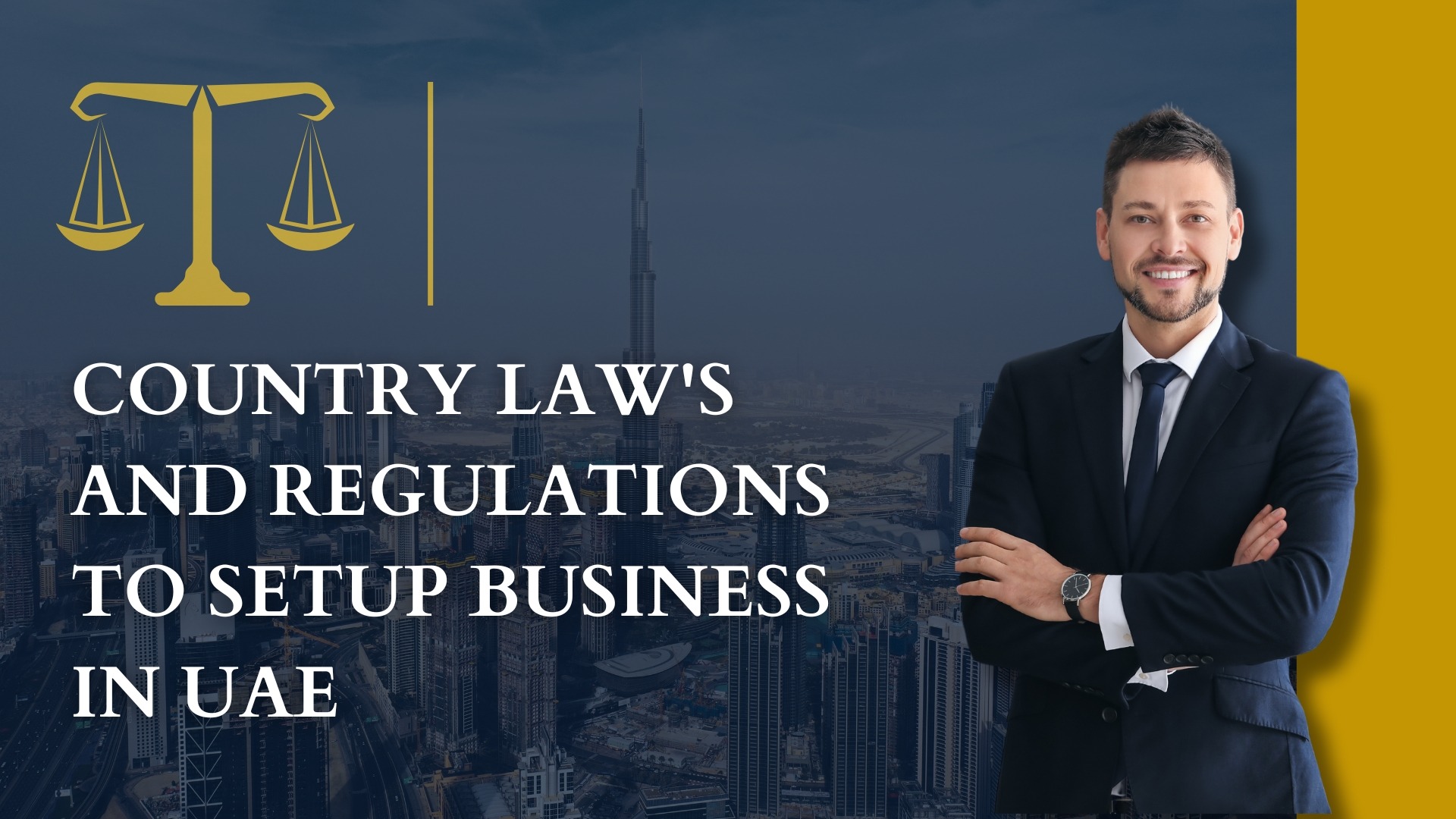 Country Law’s and Regulations To Setup Business In UAE