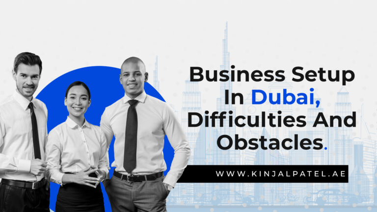 Business Setup In Dubai, Difficulties and Obstacles