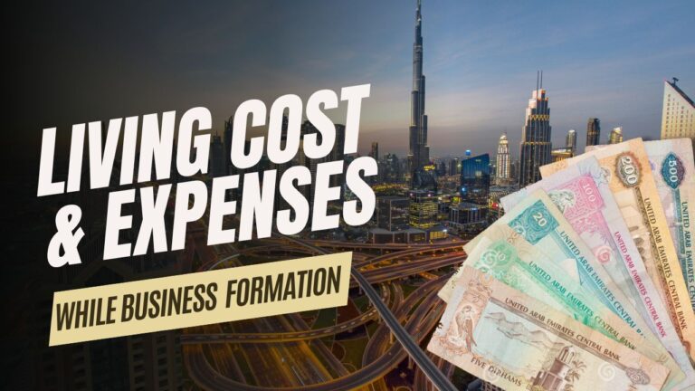 Business Setup & Living Cost and Expenses in Dubai