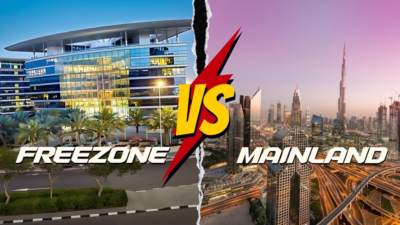 Free Zone vs. Mainland Company in the UAE: A Comprehensive Guide