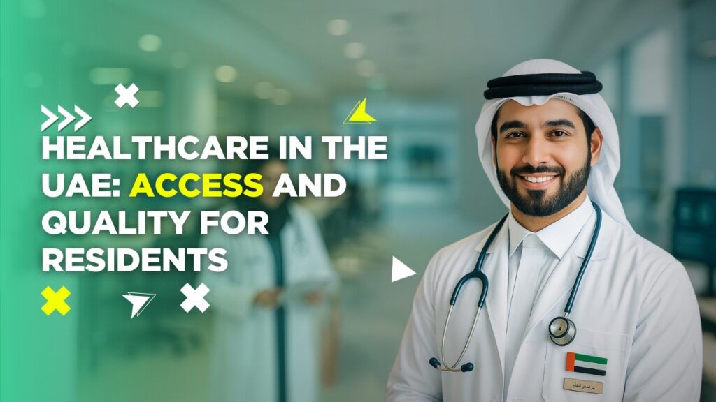 Healthcare in the UAE: Access and Quality for Residents
